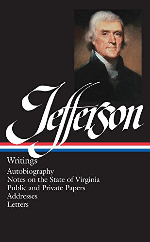Thomas Jefferson Writings Autobiography / Notes On The State Of Virginia /