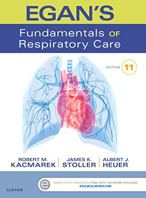 Egan's Fundamentals Of Respiratory Care