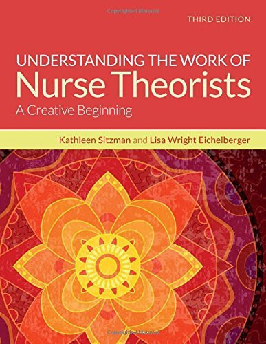 Understanding The Work Of Nurse Theorists