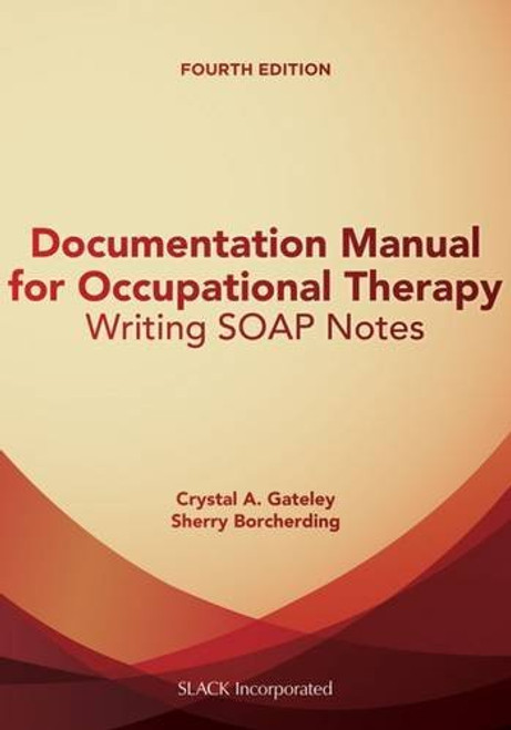 Documentation Manual For Writing Soap Notes In Occupational Therapy