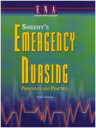 Sheehy's Emergency Nursing Principles And Practices