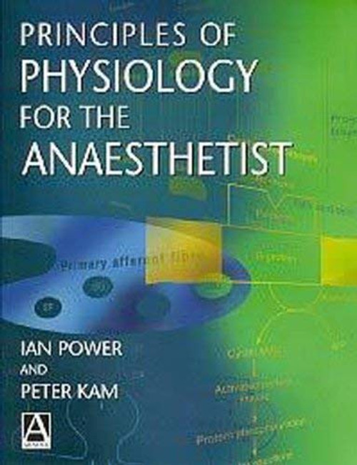 Principles Of Physiology For The Anaesthetist