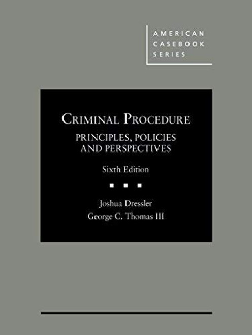 Criminal Procedure Principles Polices And Perspectives