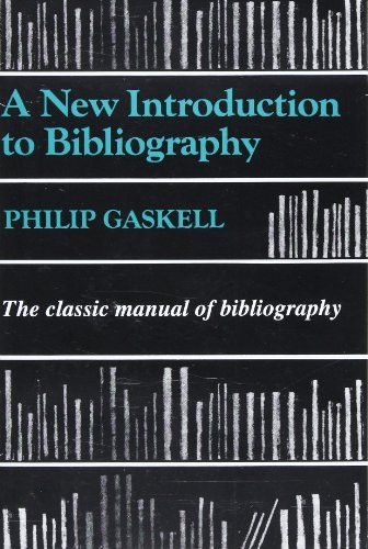 A New Introduction To Bibliography by Philip Gaskell