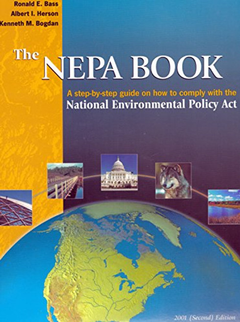 The Nepa Book: A Step-By-Step Guide on How to Comply With the National Environmental Policy Act 2001