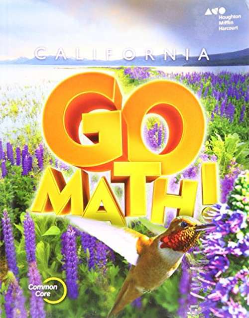 Houghton Mifflin Harcourt Go Math! California Student Edition Grade 4 2015