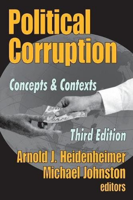 Political Corruption: Concepts and Contexts