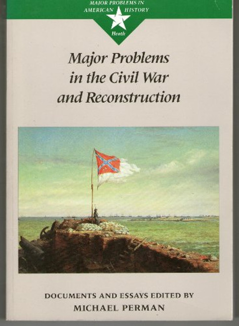 Major Problems In the Civil War and Reconstruction