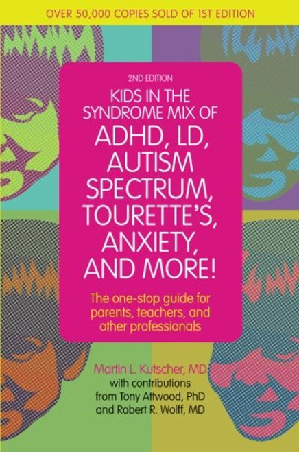 Kids In The Syndrome Mix Of Adhd Ld Autism Spectrum Tourette'S Anxiety And More!