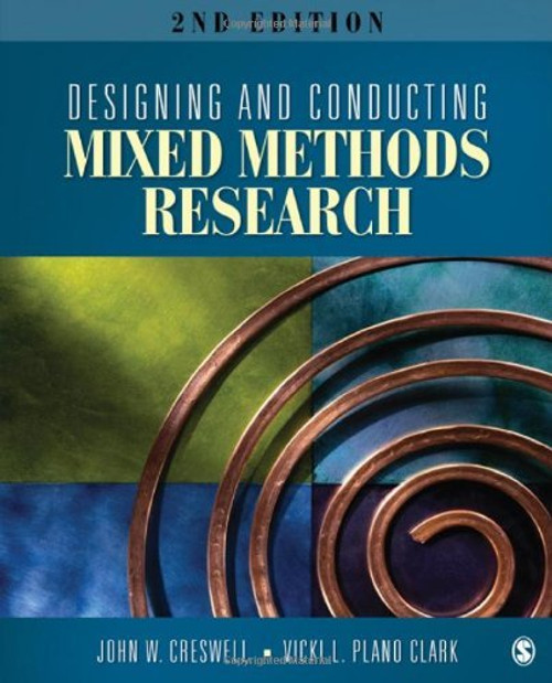 Designing And Conducting Mixed Methods Research