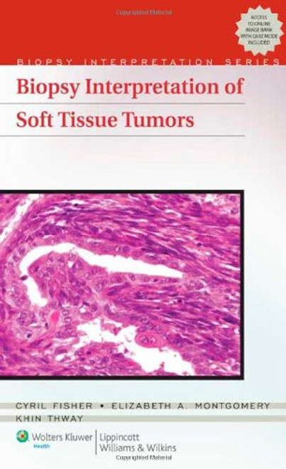 Biopsy Interpretation of Soft Tissue Tumors