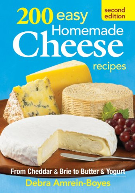 200 Easy Homemade Cheese Recipes