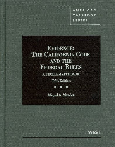 Evidence  The California Code and The Federal Rules