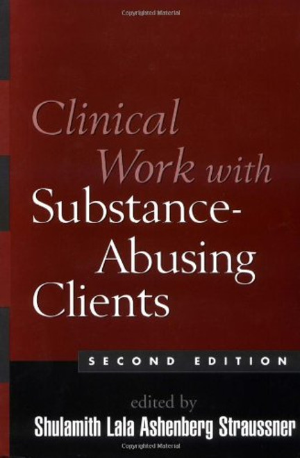 Clinical Work with Substance-Abusing Clients