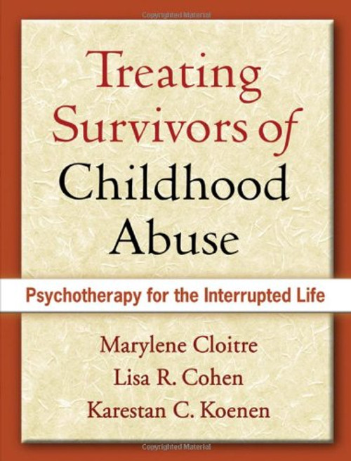 Treating Survivors of Childhood Abuse & Interpersonal Trauma