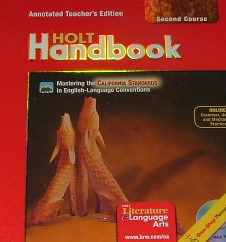 Holt Handbook Second Course Annotated Teacher's Ed California Standards