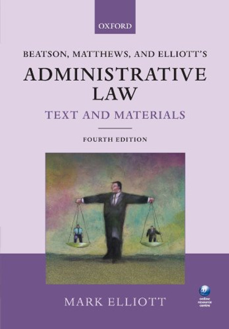 Beatson Matthews and Elliot's Administrative Law