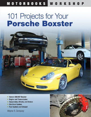 101 Projects For Your Porsche Boxster