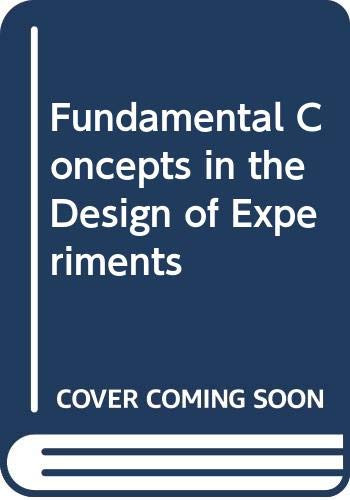 Fundamental Concepts In the Design of Experiments