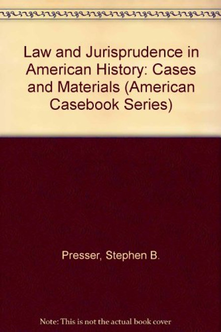 Law and Jurisprudence In American History