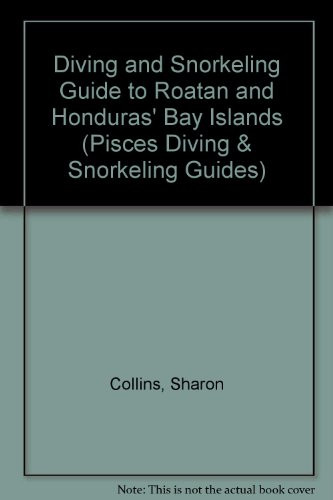 Diving and Snorkeling Guide to Roatan and Honduras' Bay Islands