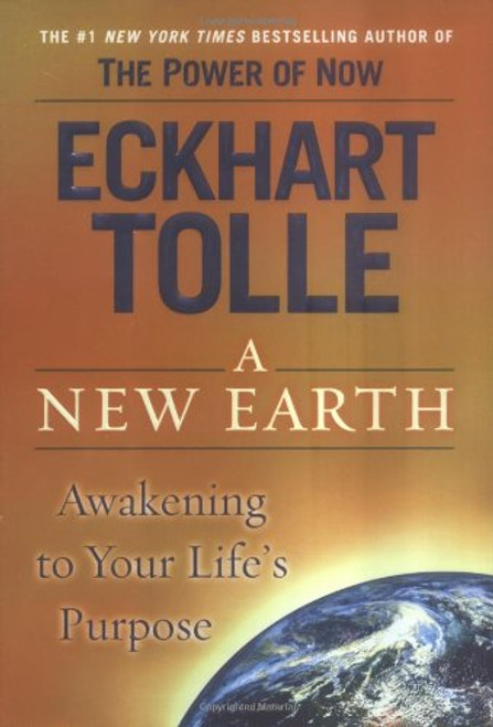 New Earth: Awakening to Your Life's Purpose