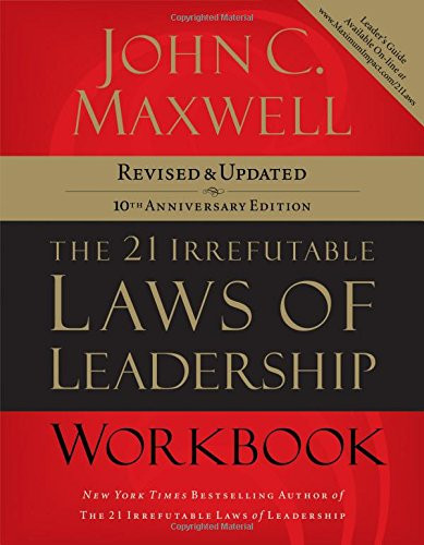 21 Irrefutable Laws of Leadership Workbook