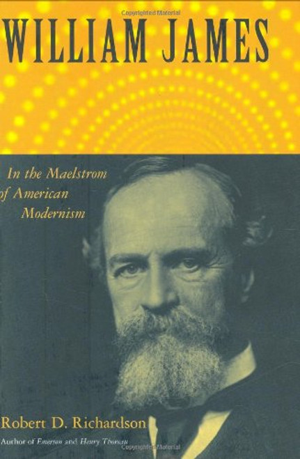 William James: In the Maelstrom of American Modernism