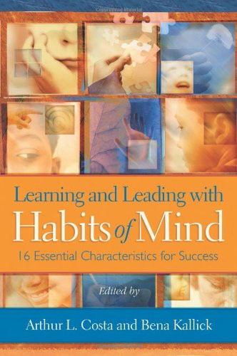 Learning and Leading with Habits of Mind