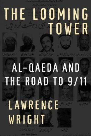 Looming Tower: Al-Qaeda and the Road to 9/11