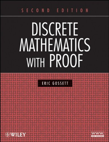 Discrete Mathematics With Proof by Eric Gossett