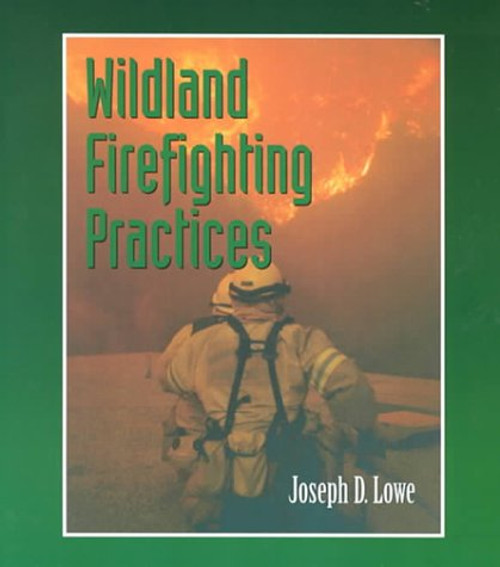 Wildland Firefighting Practices