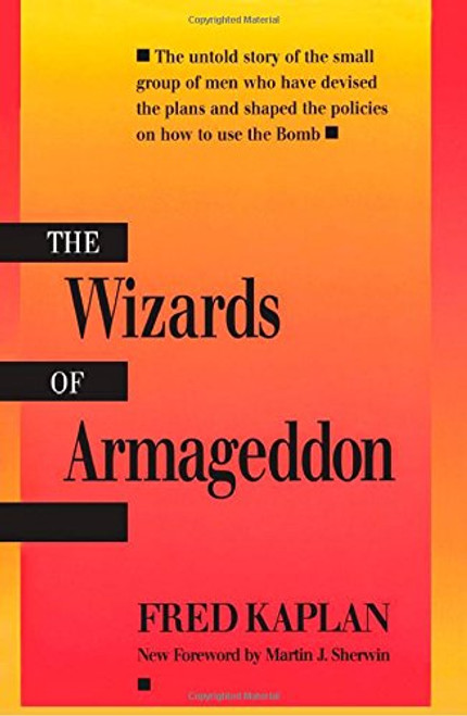 Wizards of Armageddon (Stanford Nuclear Age Series)