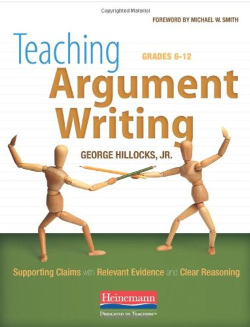 Teaching Argument Writing Grades 6-12