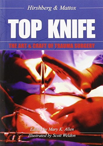 Top Knife: Art and Craft in Trauma Surgery