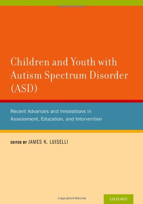 Children And Youth With Autism Spectrum Disorder by James Luiselli