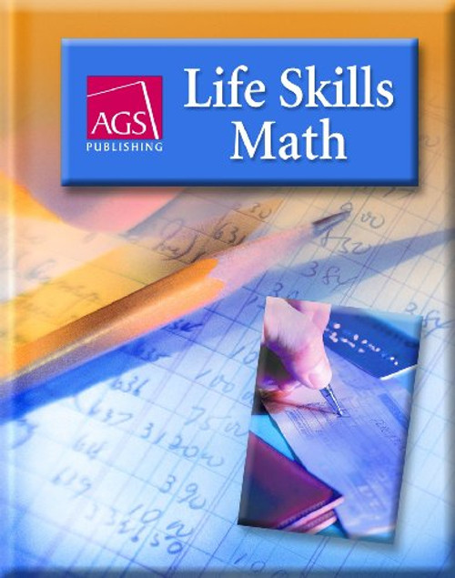 LIFE SKILLS MATH STUDENT TEXT (Ags Life Skills Math)
