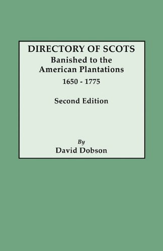 Directory of Scots Banished to the American Plantations 1650-1775