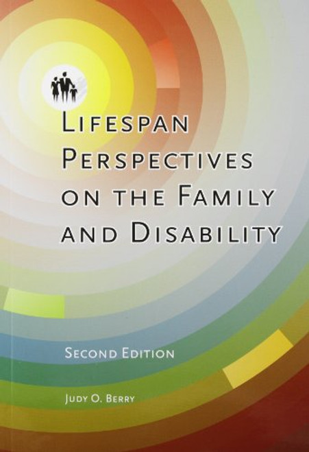 Lifespan Perspectives On The Family And Disability by Judy Berry