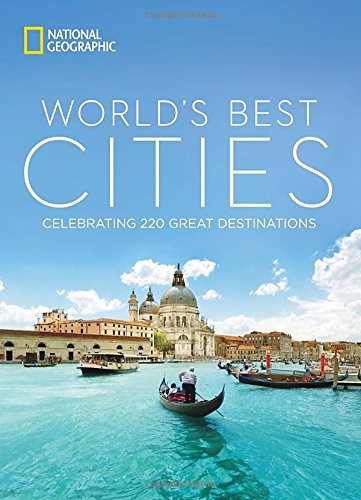 World's Best Cities: Celebrating 220 Great Destinations