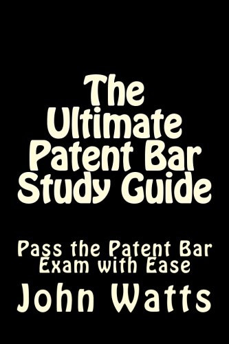 Ultimate Patent Bar Study Guide