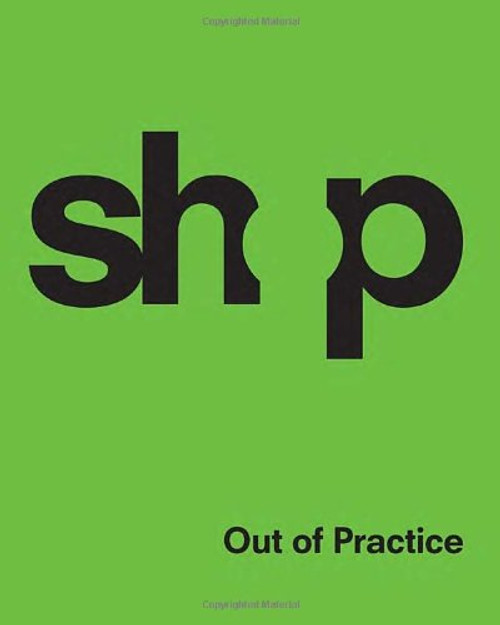 SHoP: Out of Practice