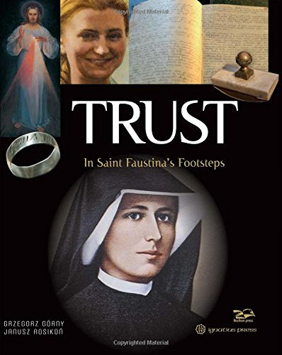 Trust: In Saint Faustina's Footsteps