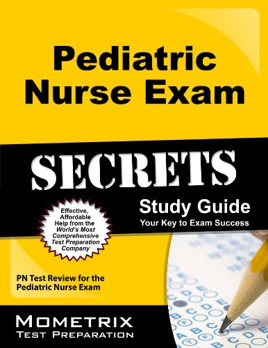 Pediatric Nurse Exam Secrets Study Guide