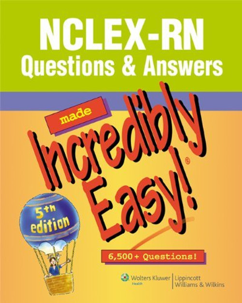 Nclex-Rn Questions And Answers Made Incredibly Easy!