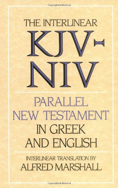 Interlinear KJV-NIV Parallel New Testament in Greek and English