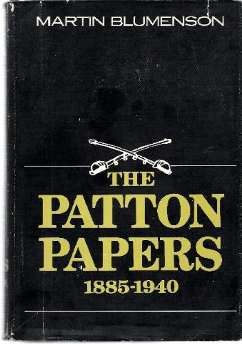 Patton Papers Volume 1: 1885-1940