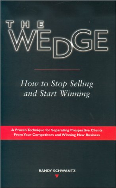 Wedge: How to Stop Selling and Start Winning
