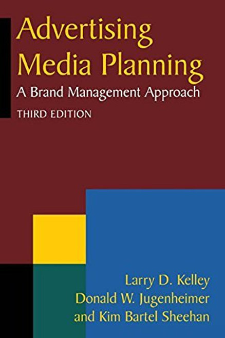 Advertising Media Planning by Kelley