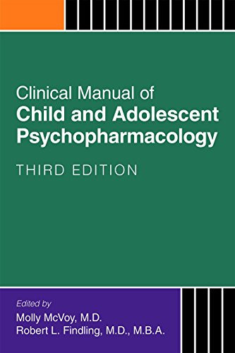 Clinical Manual of Child and Adolescent Psychopharmacology